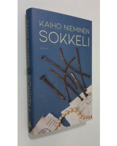 Kirjailijan Kaiho Nieminen uusi kirja Sokkeli (UUSI)