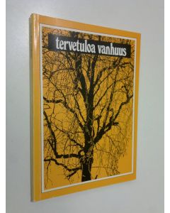 käytetty kirja Tervetuloa vanhuus