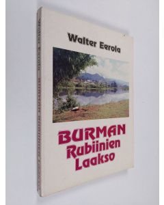 Kirjailijan Walter Eerola käytetty kirja Burman rubiinien laakso