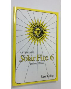 käytetty kirja Solar Fire 6 for Microsoft Windows : user guide (ERINOMAINEN)