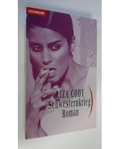 Kirjailijan Liza Cody käytetty kirja Schwesternkrieg : Roman