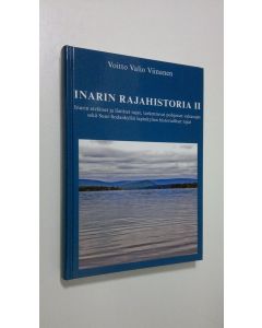 Kirjailijan Voitto Valio Viinanen käytetty kirja Inarin rajahistoria 2, Inarin eteläiset ja läntiset rajat, tarkentuvat pohjoiset valtarajat sekä Suur-Sodankylän lapinkylien historialliset rajat