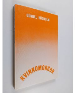 Kirjailijan Gunnel Högholm käytetty kirja Kvinnomorgon