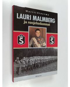 Kirjailijan Martti Sinerma käytetty kirja Lauri Malmberg ja suojeluskunnat