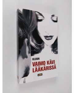 Kirjailijan Kluun käytetty kirja Vaimo kävi lääkärissä