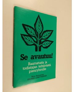 Tekijän Ritva Halmesmaa  käytetty teos Se avautuu! : Raamatusta ja todistajan tehtävästä pienryhmille