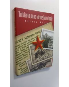 Kirjailijan Antero Uitto käytetty kirja Talvisota puna-armeijan silmin (ERINOMAINEN)