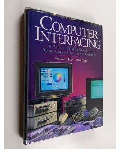 Kirjailijan William H. Rigby käytetty kirja Computer interfacing : a practical approach to data acquisition and control