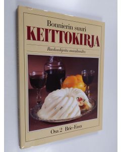 Tekijän Vibeke Holstein  käytetty kirja Bonnierin suuri keittokirja : ruokaohjeita maailmalta Osa 2, Brie-Fasa