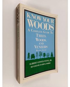 Kirjailijan Albert Constantine käytetty kirja Know Your Woods