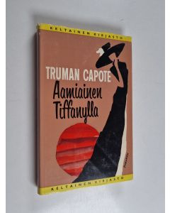 Kirjailijan Truman Capote käytetty kirja Aamiainen Tiffanylla
