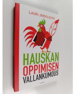 Kirjailijan Lauri Järvilehto käytetty kirja Hauskan oppimisen vallankumous