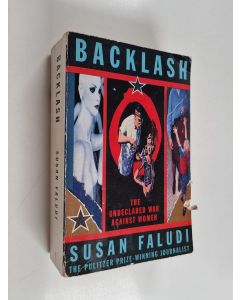 Kirjailijan Susan Faludi käytetty kirja Backlash : the undeclared war against women