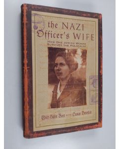 Kirjailijan Susan Dworkin & Edith H. Beer käytetty kirja The Nazi Officer's Wife : How One Jewish Woman Survived The Holocaust