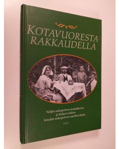 Tekijän Antero Manninen  käytetty kirja Kotavuoresta rakkaudella : neljän sukupolven muistikuvia ja kirjeenvaihtoa kuuden sukupolven saarihuvilasta