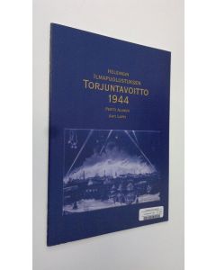 käytetty teos Helsingin ilmapuolustuksen torjuntavoitto 1944
