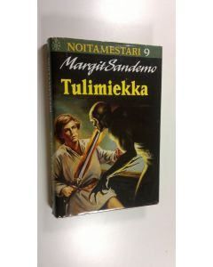 Kirjailijan Margit Sandemo käytetty kirja Tulimiekka - Noitamestari 9