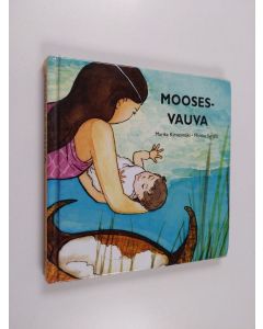 Kirjailijan Marika Kirvesmäki käytetty kirja Mooses-vauva