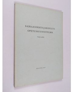 käytetty kirja Sairaanhoitajakoulun opetussuunnitelma