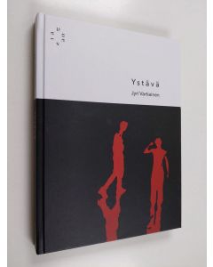 Kirjailijan Jyri Vartiainen käytetty kirja Ystävä