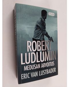 Kirjailijan Eric Van Lustbader käytetty kirja Robert Ludlumin Medusan arvoitus