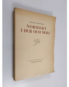 Kirjailijan Sigurd Frosterus käytetty kirja Nordiskt i dur och moll