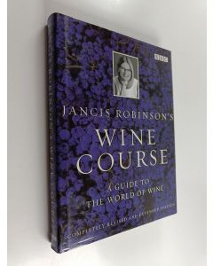Kirjailijan Jancis Robinson käytetty kirja Wine Course