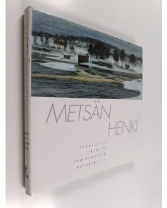 käytetty kirja Metsän henki : finländsk konst i UPM-Kymmenes samling Helsingfors konsthall 11.10.-11.11.2001 = The spirit of the forest