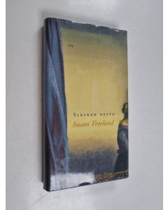 Kirjailijan Susan Vreeland käytetty kirja Sininen neito