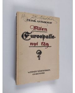 Kirjailijan Frank A. Vanderlip käytetty kirja Miten Euroopalle nyt käy?