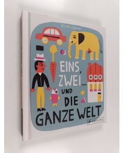 Kirjailijan Élisa Géhin käytetty kirja Eins, zwei... und die ganze Welt