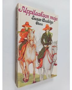 Kirjailijan Susan Coolidge käytetty kirja Alppilaakson maja : tyttöromaani