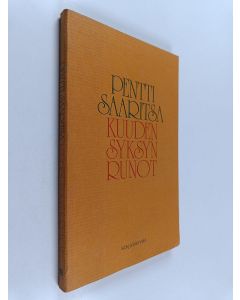 Kirjailijan Pentti Saaritsa käytetty kirja Kuuden syksyn runot : antologia