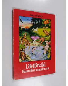 Kirjailijan Raili Väisänen käytetty kirja Löytöretki Raamatun maailmaan