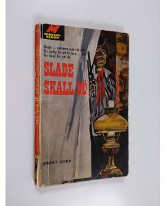 Kirjailijan Barry Cord käytetty kirja Slade skall dö