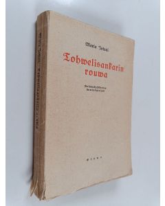 Kirjailijan Maria Jotuni käytetty kirja Tohvelisankarin rouva : 3-näytöksinen huvinäytelmä