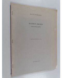 Kirjailijan Rauni Puranen käytetty teos Kaarle Krohn : bibliography
