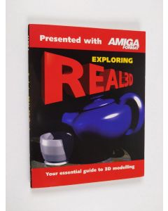 käytetty kirja Exploring real 3D - Your essential guide to 3D modelling