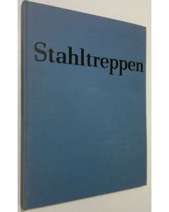 Kirjailijan Kurt Hoffmann käytetty kirja Stahltreppen = Steel stairs = Escaliers metalliques