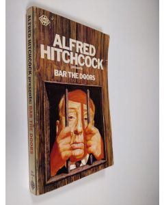 Kirjailijan Alfred Hitchcock käytetty kirja Bar the doors