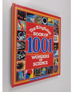 Kirjailijan Brian Williams & Brenda Williams käytetty kirja The Kingfisher Book of 1001 Wonders of Science