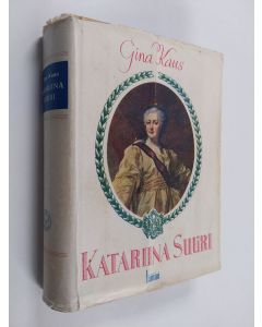 Kirjailijan Gina Kaus käytetty kirja Katariina Suuri