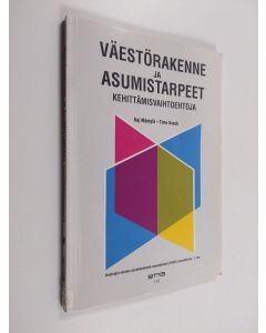 käytetty kirja Väestörakenne ja asumistarpeet : kehittämisvaihtoehtoja