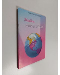 Kirjailijan Christian Schreiber käytetty teos Maailma murrostilassa : mitä se merkitsee meille tämän ajan kristityille?