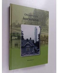 käytetty kirja Olkaamme siis korsolaisia