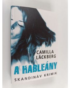 Kirjailijan Camilla Läckberg käytetty kirja A hableány