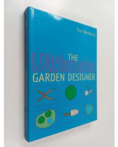 Kirjailijan Tim Newbury käytetty kirja The ultimate garden designer