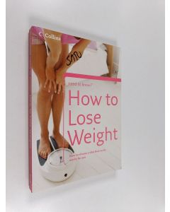 Kirjailijan Christine Michael käytetty kirja Need to Know? How to Lose Weight
