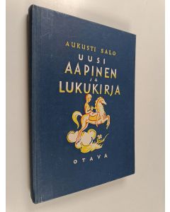 Kirjailijan Aukusti Salo käytetty kirja Uusi aapinen ja lukukirja : 18- ja 12-viikkoisia alakansakouluja varten