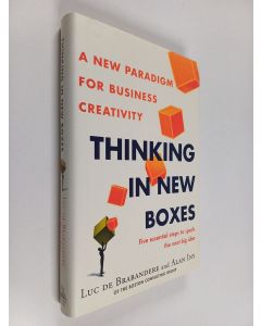Kirjailijan Luc de Brabandere & Alan Iny käytetty kirja Thinking in New Boxes - A New Paradigm for Business Creativity